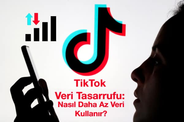 Tiktok Veri Tasarrufu Modu Nedir, Nasıl Açılır?