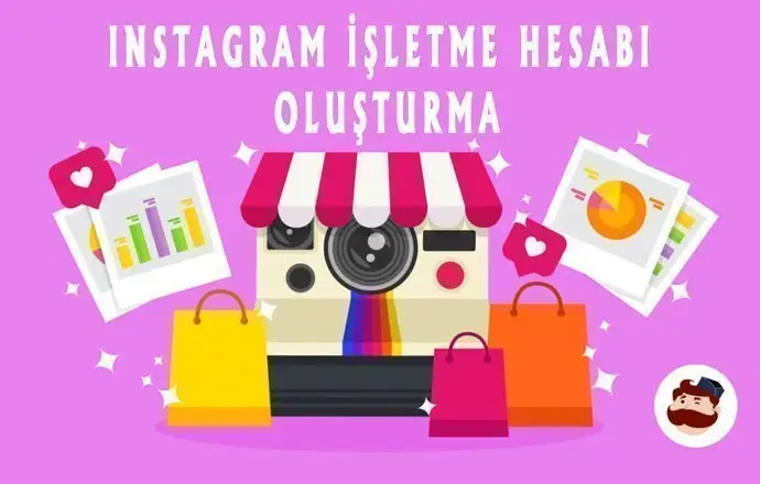 Instagram İşletme (Business) Hesabı Nedir? Nasıl Oluşturulur?