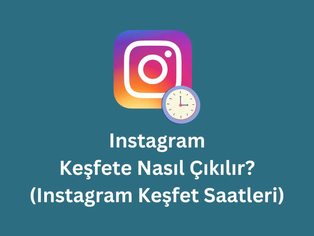 İnstagram keşfet Saatleri