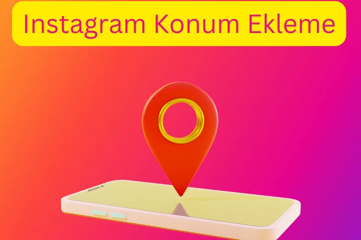 Instagram Konum Ekleme