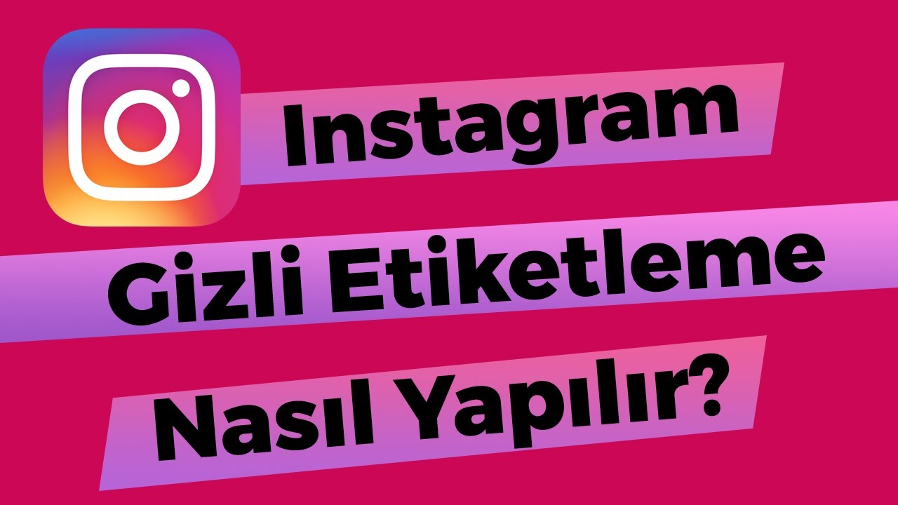 Instagram Hikaye Gizli Etiket Nasıl Yapılır?