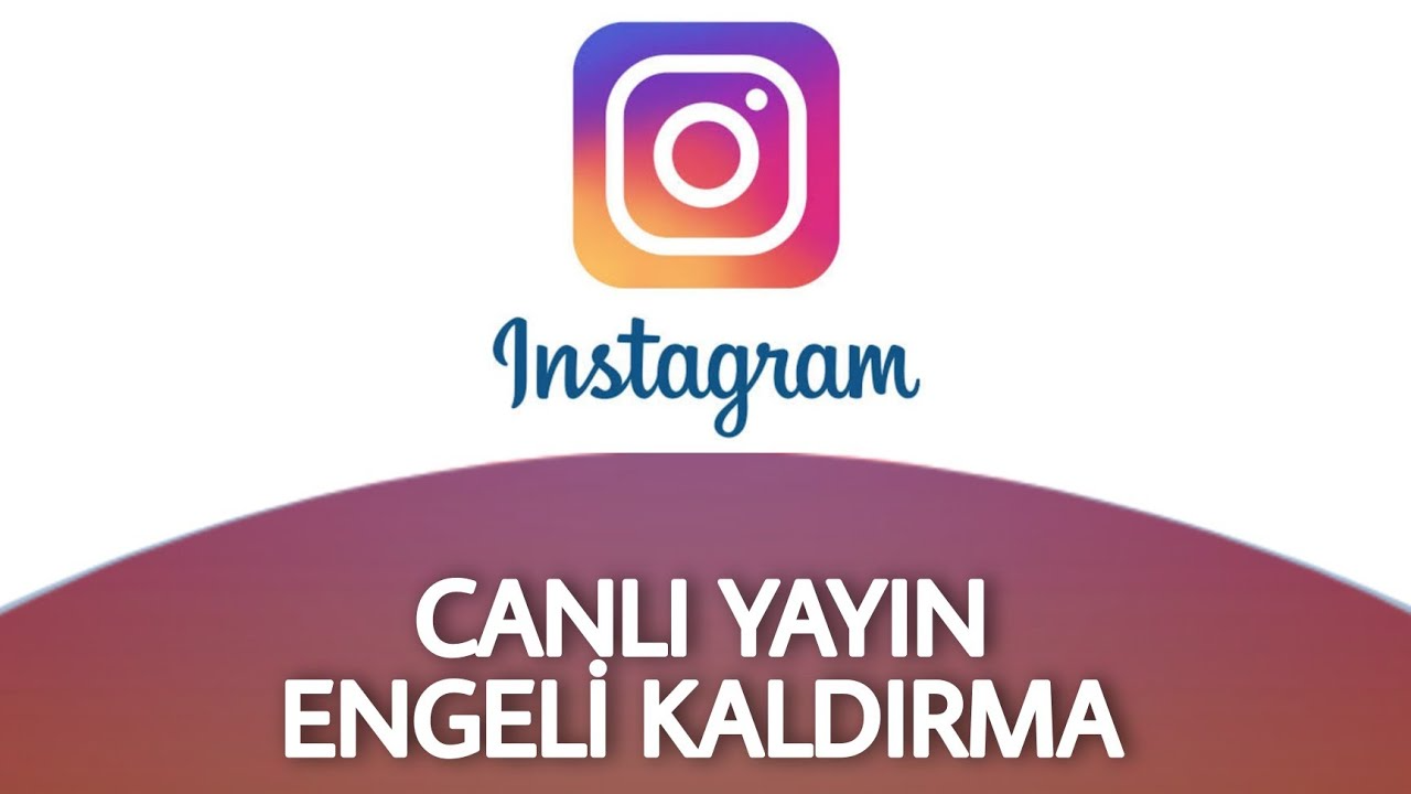 Instagram Canlı Yayın Engeli Nasıl Kaldırılır?