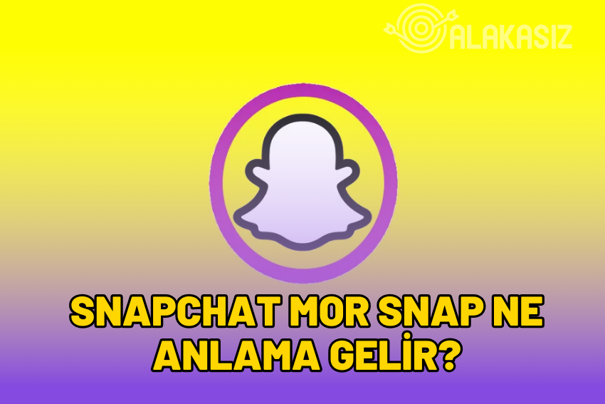 Snapchat Mor Snap Ne Anlama Geliyor?